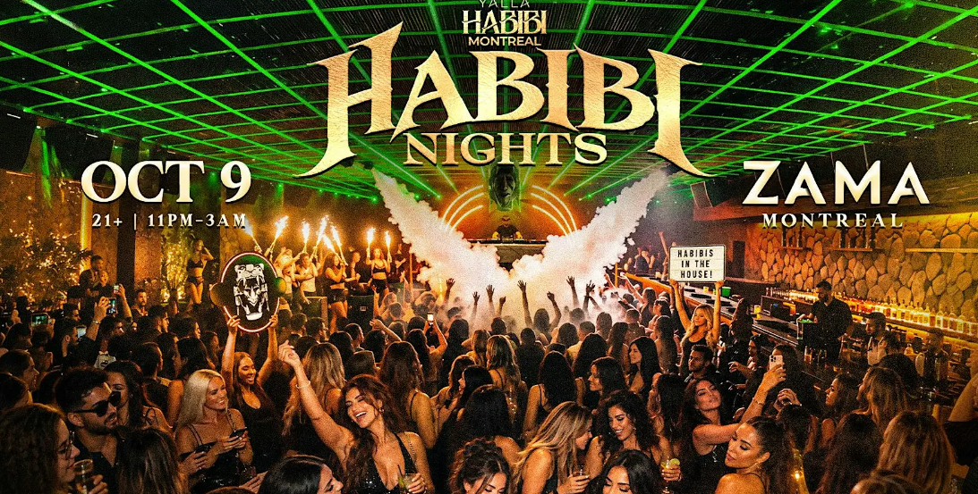 YALLA HABIBI MTL: Habibi Nights @Zama • OCT 09• 21+